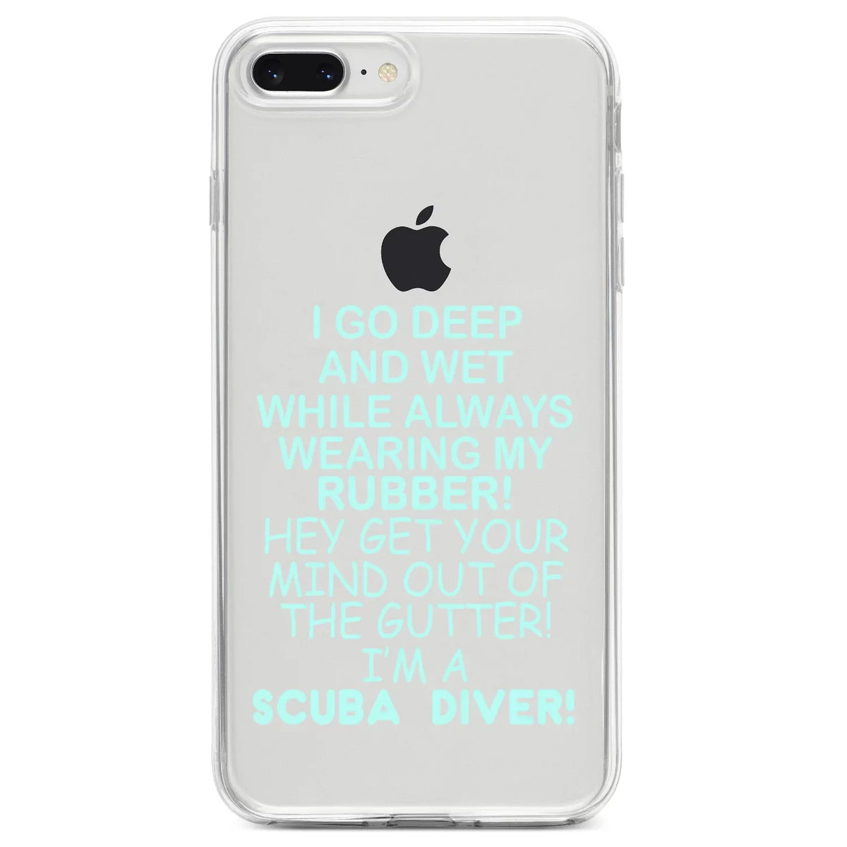 DistinctInk Clear Shockproof Hybrid Case for iPhone 7 PLUS / 8 PLUS (5.5" Monitor TPU Bumper Acrylic Back Tempered Glass Display Protector - I Go Deep & Wet Wearing My Rubber Scuba Diving